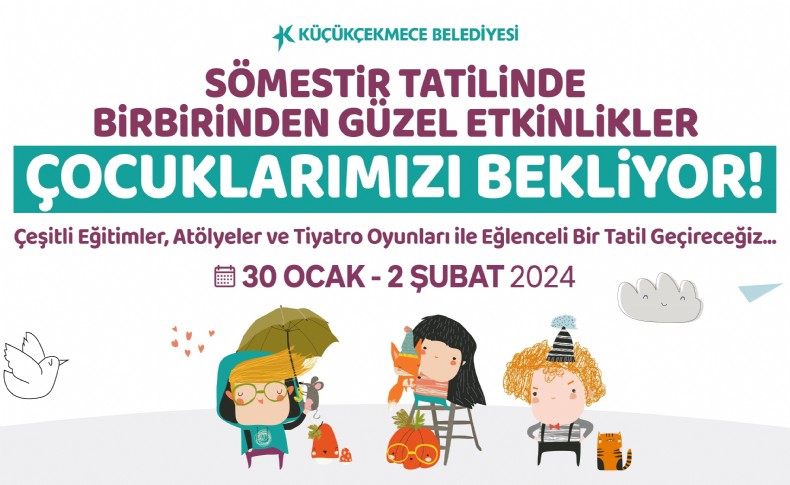 Küçükçekmece Belediyesi sömestr etkinlikleri başlıyor