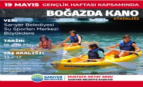 Sarıyerli gençler 19 Mayıs’ı kano ile karşılayacak